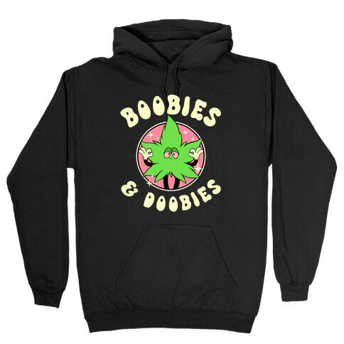 Boobies & Doobies Hooded Sweatshirt