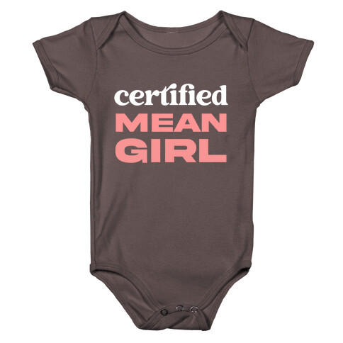 Certified Mean Girl Baby One-Piece