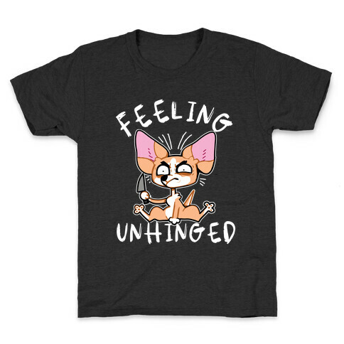 Feeling Unhinged  Kids T-Shirt