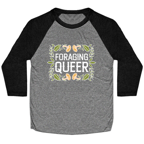 Foraging Queer  Baseball Tee