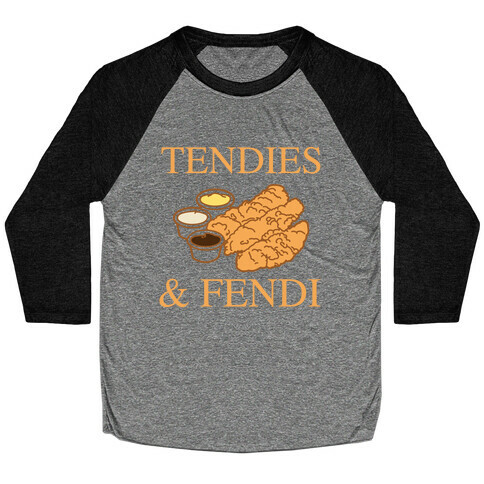Tendies & Fendi  Baseball Tee