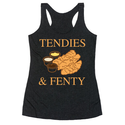 Tendies & Fenty  Racerback Tank Top