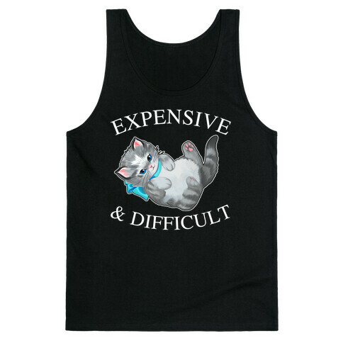 Expensive & Difficult  Tank Top