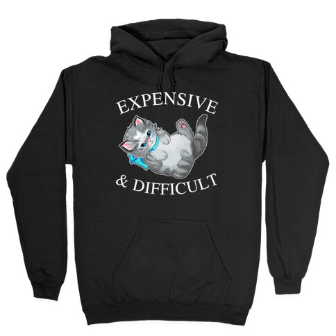 Expensive & Difficult  Hooded Sweatshirt