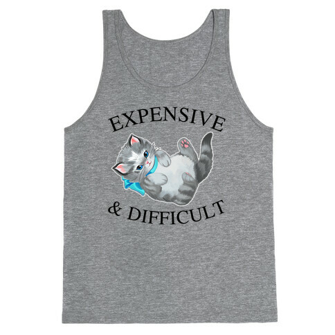 Expensive & Difficult  Tank Top