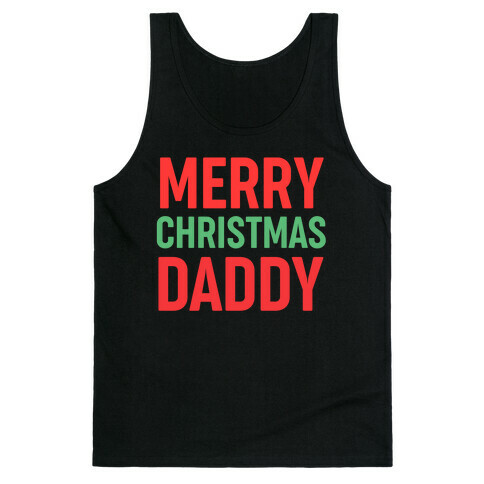 Merry Christmas Daddy  Tank Top
