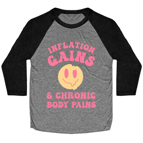 Inflation Gains & Chronic Body Pains Baseball Tee