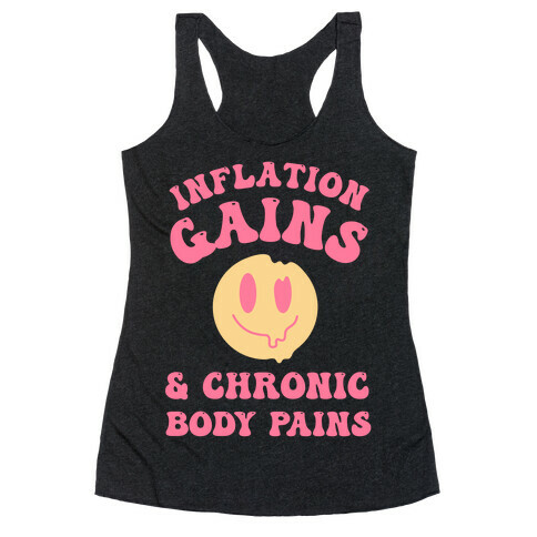 Inflation Gains & Chronic Body Pains Racerback Tank Top