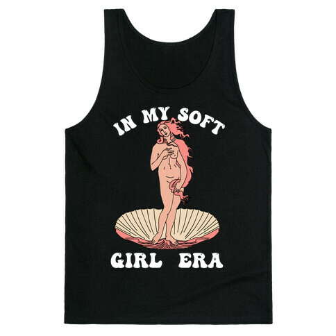 In My Soft Girl Era  Tank Top