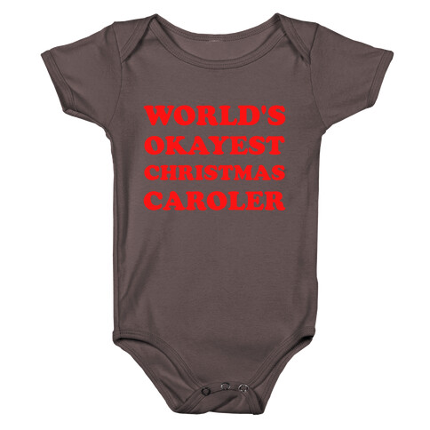 World's Okayest Christmas Caroler Baby One-Piece