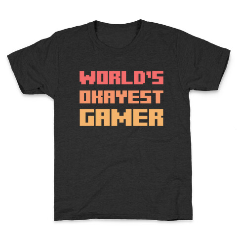 World's Okayest Gamer  Kids T-Shirt