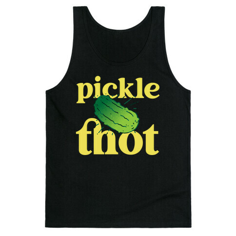 Pickle Thot  Tank Top