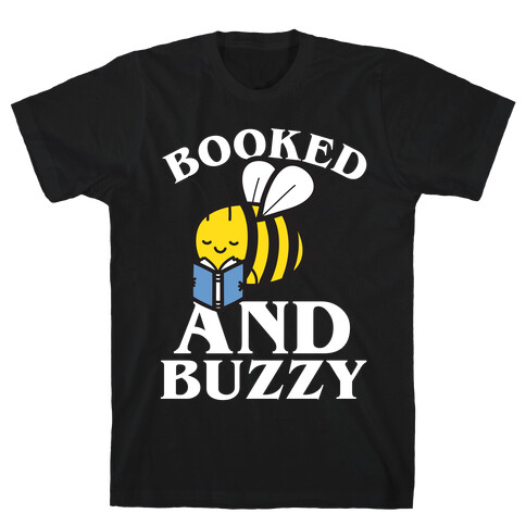 Booked And Buzzy T-Shirt