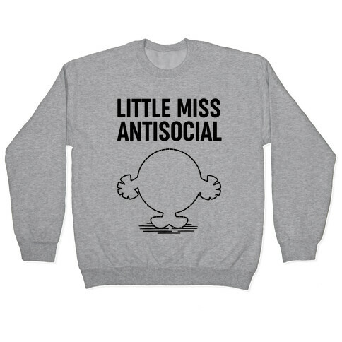 Little Miss Antisocial Pullover