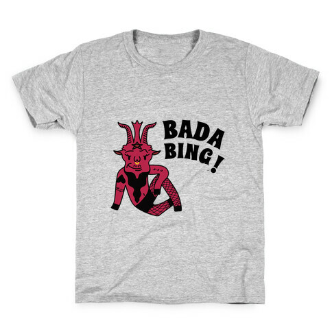 Bada Bing ! Kids T-Shirt