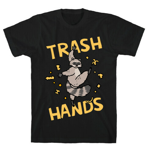 Trash Hands T-Shirt