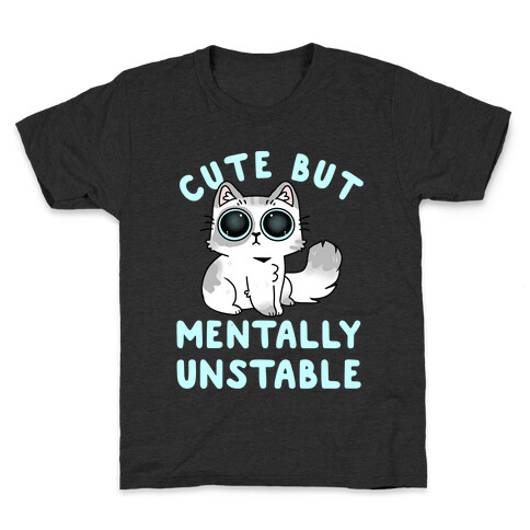 Cute But Mentally Unstable Kids T-Shirt