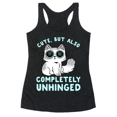 Cute, But Also Completely Unhinged Racerback Tank Top