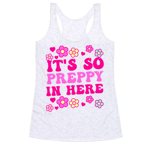 It's So Preppy In Here Racerback Tank Top