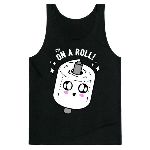 I'm On A Roll! Tank Top