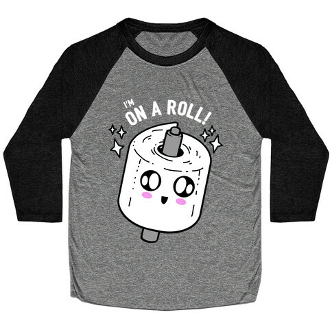 I'm On A Roll! Baseball Tee