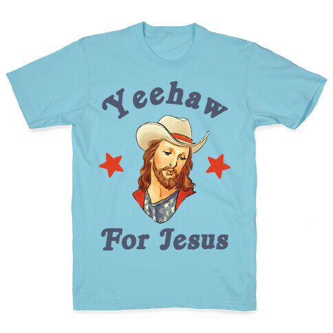Yeehaw For Jesus  T-Shirt