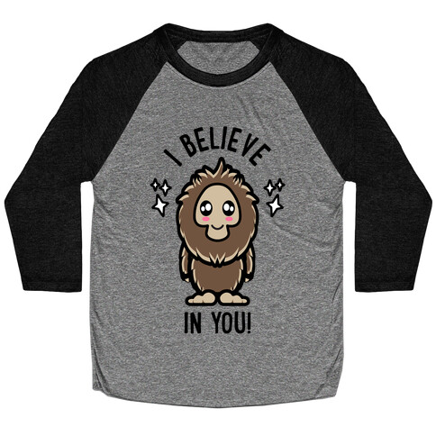  I Believe In You! Kawaii Bigfoot - Light Shirts Baseball Tee