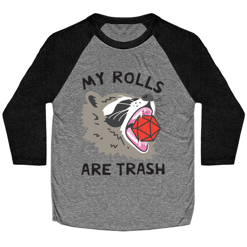 My Rolls Are Trash Raccoon Baseball Tee