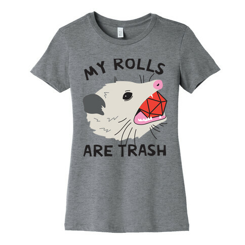 My Rolls Are Trash Possum Womens T-Shirt