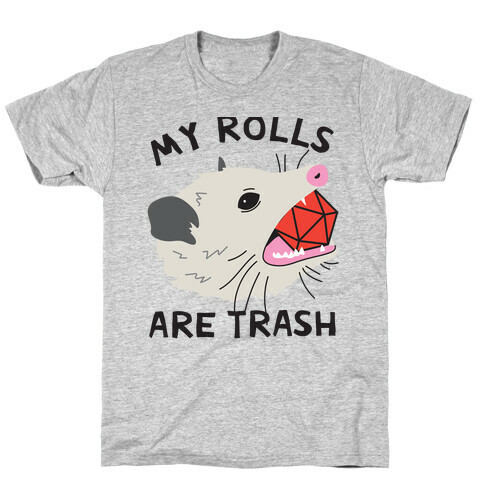 My Rolls Are Trash Possum T-Shirt