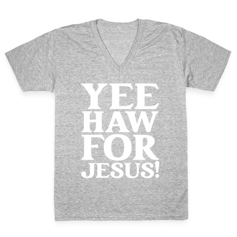 Yee Haw For Jesus! V-Neck Tee Shirt