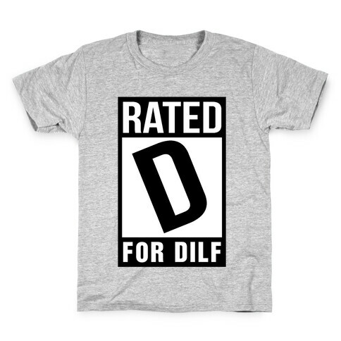 Rated D For Dilf Kids T-Shirt