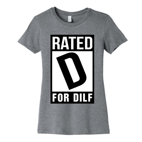 Rated D For Dilf Womens T-Shirt