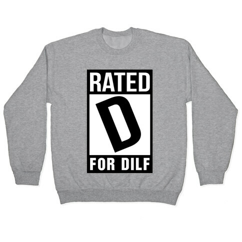 Rated D For Dilf Pullover