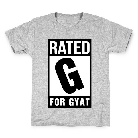 Rated G For Gyat Kids T-Shirt