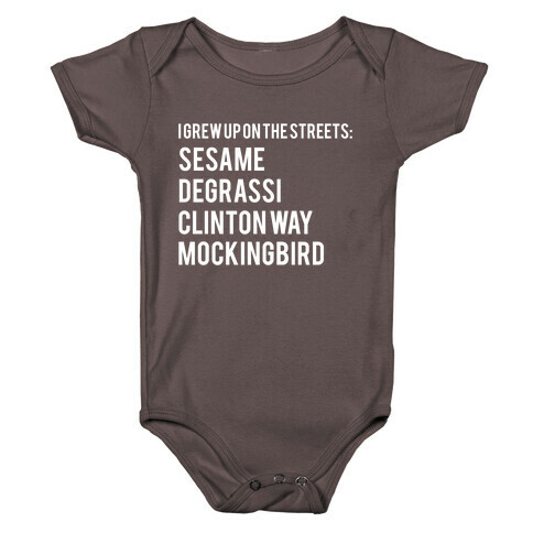 I Grew Up On The Streets: Sesame Degrassi Clinton Way Mockingbird Baby One-Piece