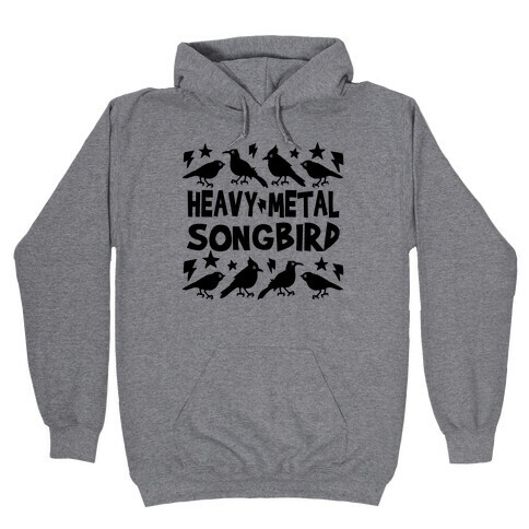 Heavy Metal Songbird Hooded Sweatshirt