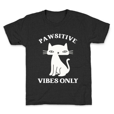 Pawsitive Vibes Only Kids T-Shirt