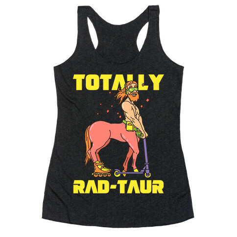 Totally Rad-taur Rad Racerback Tank Top