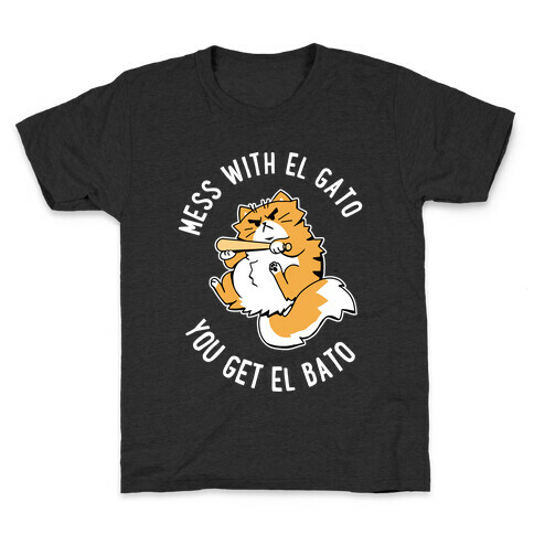 Mess With El Gato You Get El Bato Kids T-Shirt