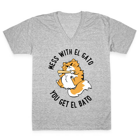 Mess With El Gato You Get El Bato - Light Shirts V-Neck Tee Shirt