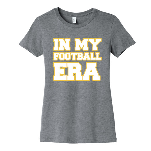 In My Football Era Womens T-Shirt