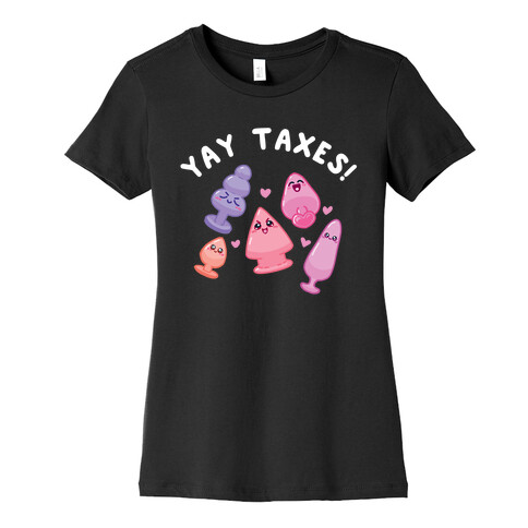 Yay Taxes! Womens T-Shirt