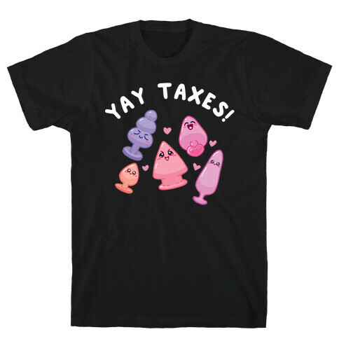 Yay Taxes! T-Shirt
