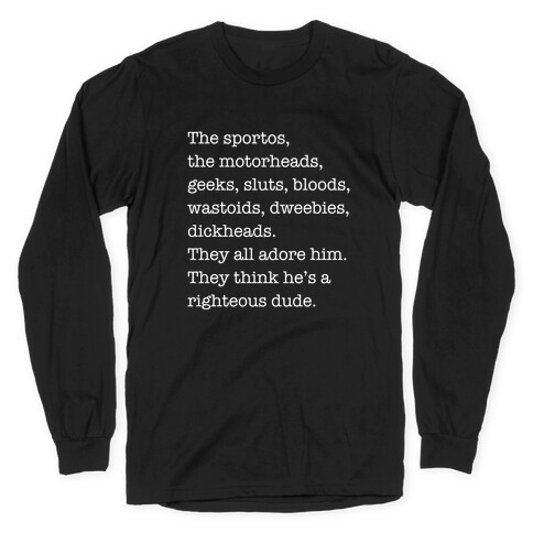  80's High School Truancy Movie Funny Quote  Long Sleeve T-Shirt