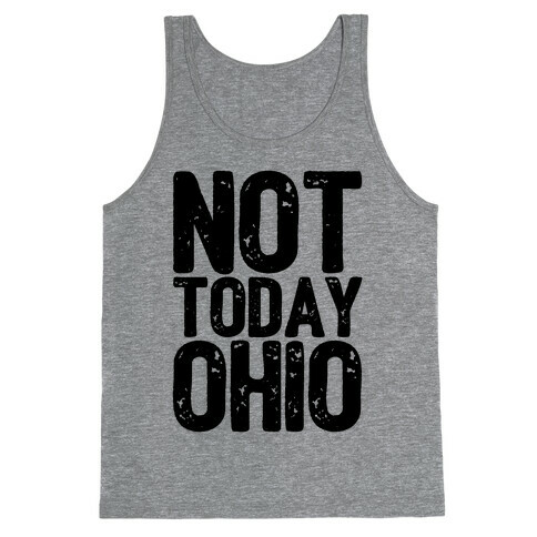 Not Today Ohio Tank Top