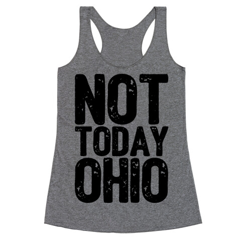 Not Today Ohio Racerback Tank Top