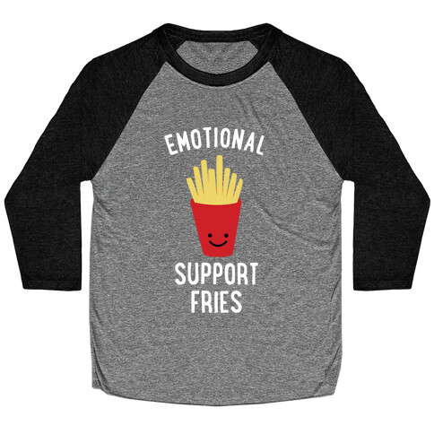  Emotional Support Fries Baseball Tee