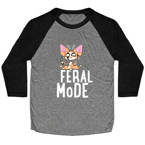 Feral Mode Chihuahua Baseball Tee