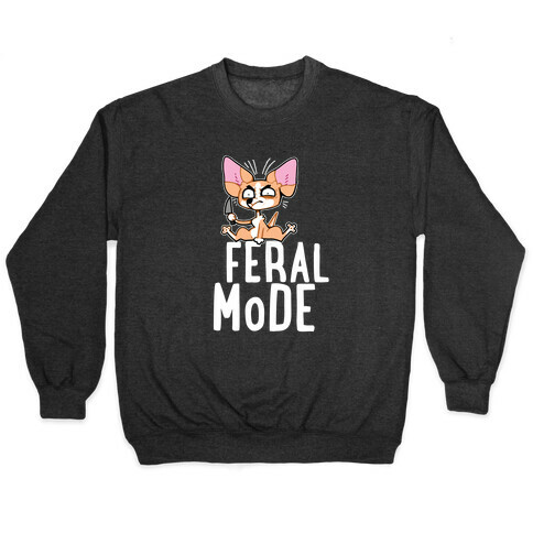 Feral Mode Chihuahua Pullover